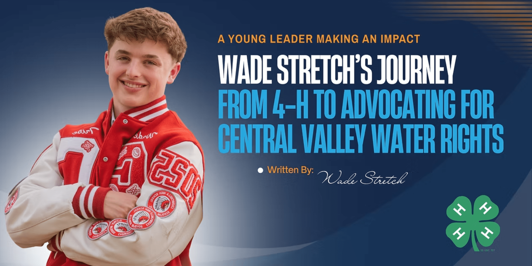 Wade Stretch’s Journey from 4-H to Advocating for Central Valley Water Rights